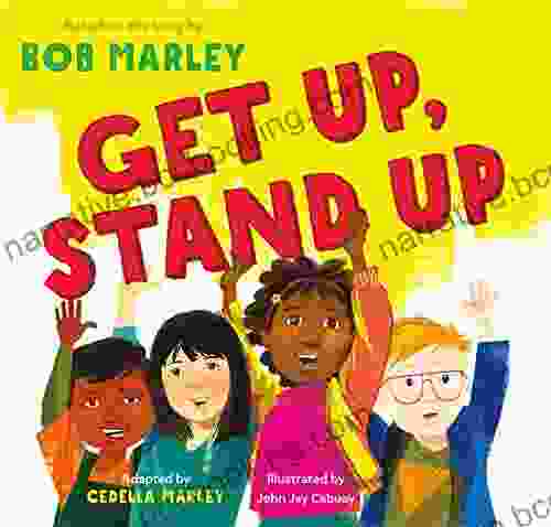 Get Up Stand Up: (Preschool Music Multicultural For Kids Diversity For Toddlers Bob Marley Children S Books)