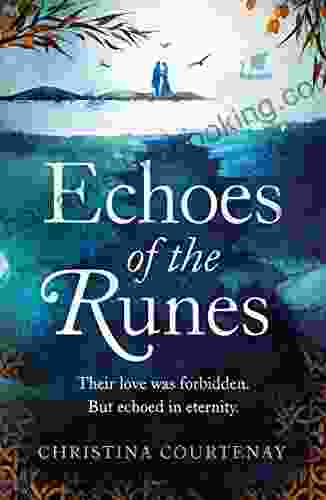 Echoes Of The Runes: The Classic Sweeping Epic Tale Of Forbidden Love You HAVE To Read
