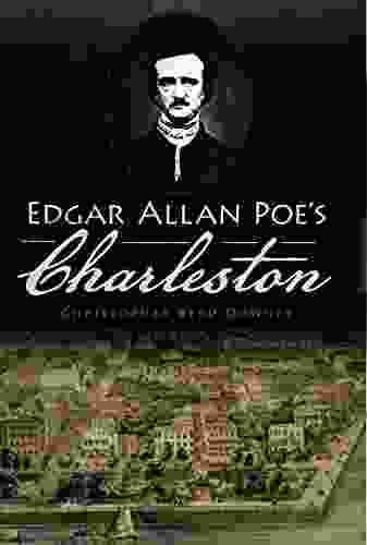 Edgar Allan Poe S Charleston Christopher Byrd Downey