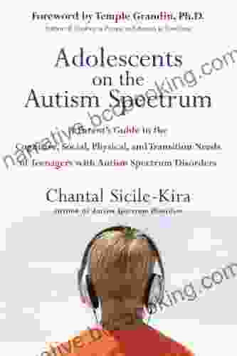 Adolescents On The Autism Spectrum: A Parent S Guide To The Cognitive Social Physical And Transition Needs OfTeen Agers With Autism Spectrum Disorders