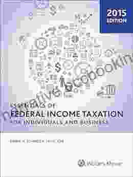 Essentials Of Federal Income Taxation For Individuals And Business (2024)