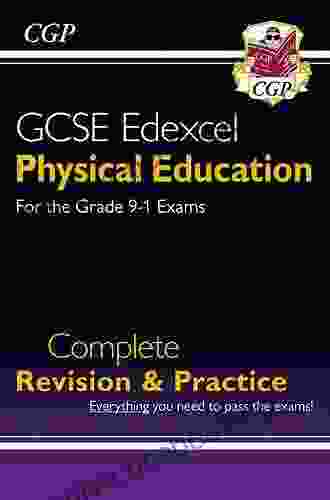 GCSE Physical Education Complete Revision Practice For The Grade 9 1 Course: Ideal For Catch Up And The 2024 And 2024 Exams (CGP GCSE PE 9 1 Revision)
