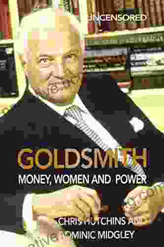 Goldsmith: Money Women And Power