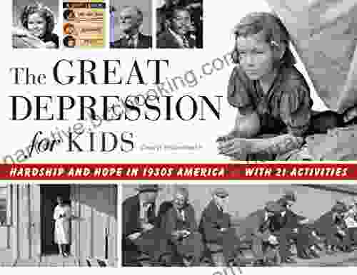 The Great Depression For Kids: Hardship And Hope In 1930s America With 21 Activities (For Kids 59)