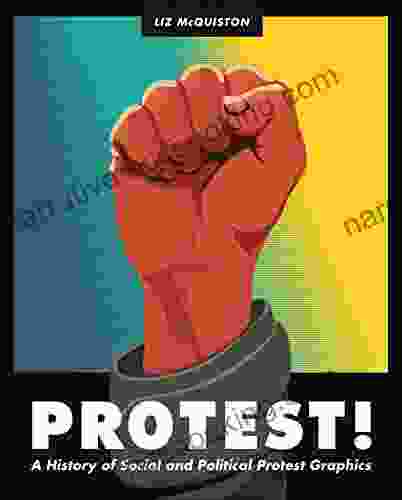 Protest : A History Of Social And Political Protest Graphics