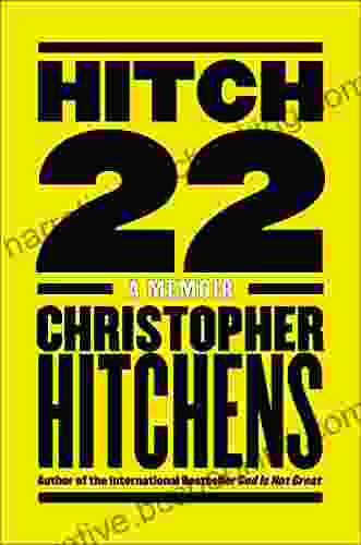 Hitch 22: A Memoir Christopher Hitchens