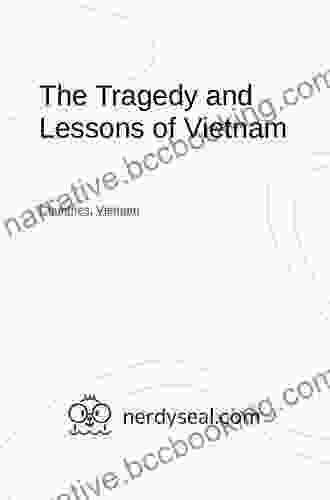 In Retrospect: The Tragedy And Lessons Of Vietnam