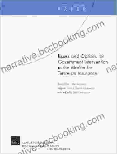 Issues And Options For Goverment Intervention In The Market For Terrorism Insurance (Occasional Papers)