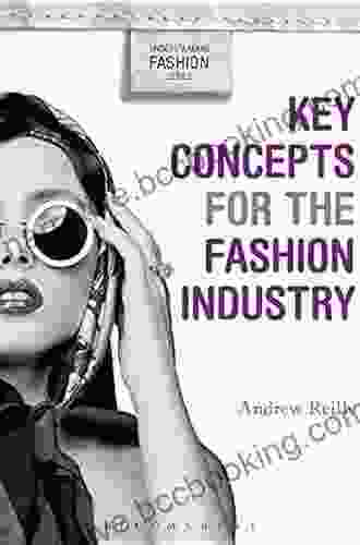 Key Concepts For The Fashion Industry (Understanding Fashion)