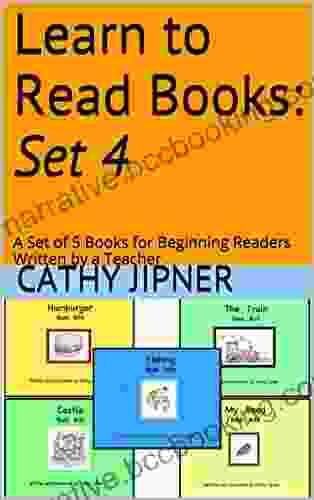 Learn To Read Books: Set 4: A Set Of 5 For Beginning Readers Written By A Teacher (Learn To Read Series)