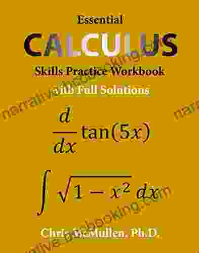 Essential Calculus Skills Practice Workbook With Full Solutions