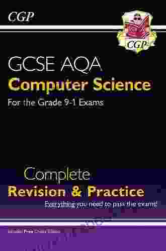 New GCSE Computer Science AQA Complete Revision Practice (CGP GCSE Computer Science 9 1 Revision)