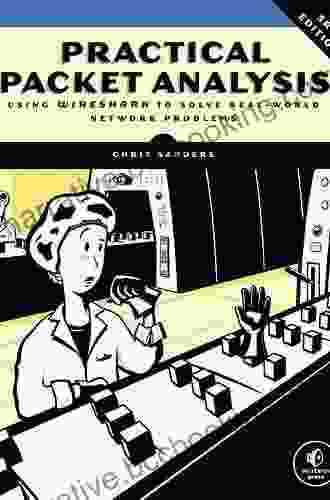 Practical Packet Analysis 3E: Using Wireshark To Solve Real World Network Problems
