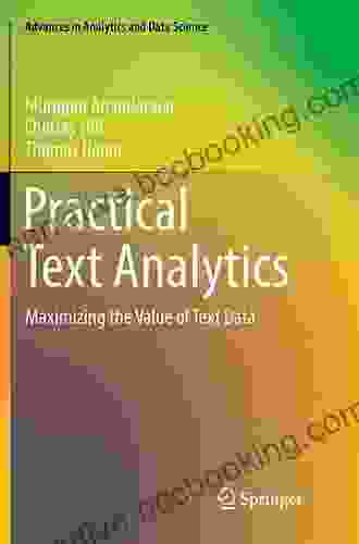 Practical Text Analytics: Maximizing The Value Of Text Data (Advances In Analytics And Data Science 2)