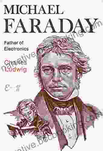 Michael Faraday: Father Of Electronics