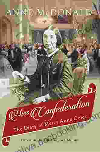 Miss Confederation: The Diary Of Mercy Anne Coles