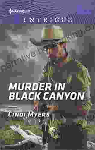 Murder In Black Canyon (The Ranger Brigade: Family Secrets 1)