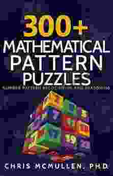 300+ Mathematical Pattern Puzzles: Number Pattern Recognition Reasoning (Improve Your Math Fluency)