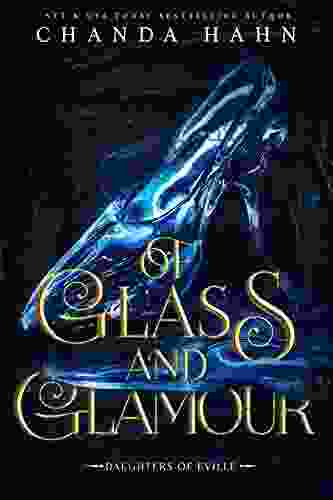 Of Glass And Glamour: A Cinderella Retelling (Daughters Of Eville 2)