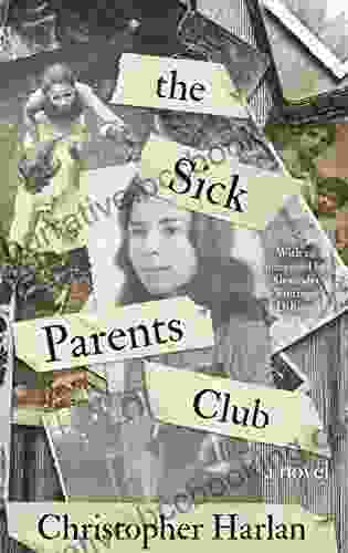 The Sick Parents Club: A Novel