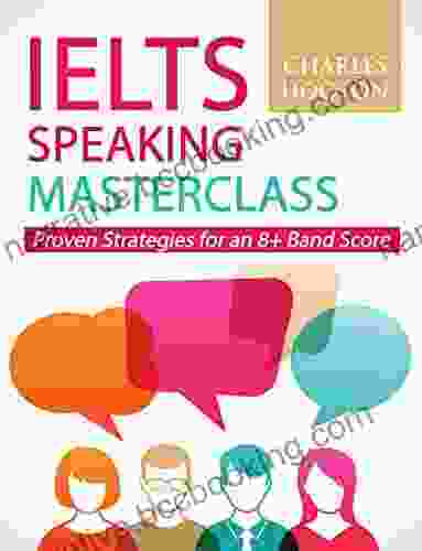 IELTS Speaking Masterclass: Proven Strategies For An 8+ Band Score