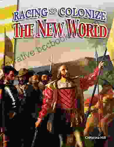 Racing To Colonize The New World (Social Studies Readers)