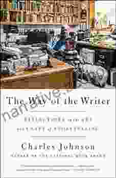 The Way Of The Writer: Reflections On The Art And Craft Of Storytelling