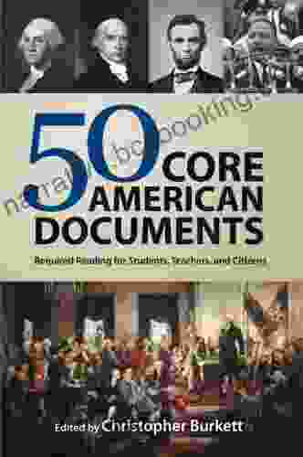 50 Core American Documents: Required Reading For Students Teachers And Citizens