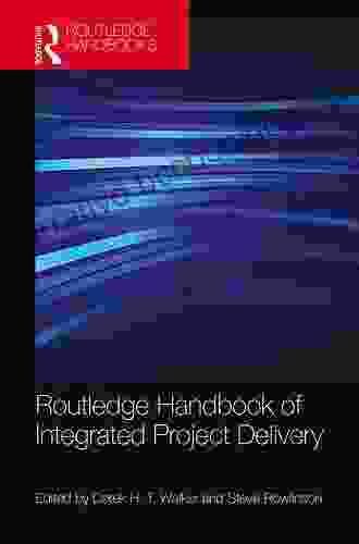 Routledge Handbook Of Integrated Project Delivery