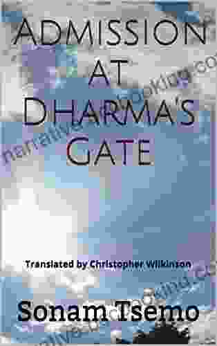Admission At Dharma S Gate: Translated By Christopher Wilkinson (Sakya Kongma 3)