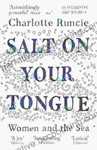 Salt On Your Tongue: Women And The Sea