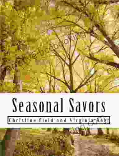 Seasonal Savors Christine Field