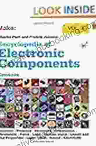 Encyclopedia Of Electronic Components Volume 3: Sensors For Location Presence Proximity Orientation Oscillation Force Load Human Input Liquid And Light Heat Sound And Electricity