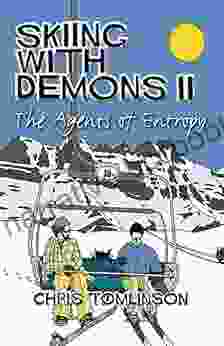Skiing With Demons 2: The Agents Of Entropy