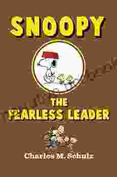 Snoopy The Fearless Leader Charles M Schulz