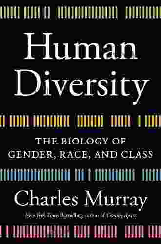Human Diversity: The Biology Of Gender Race And Class