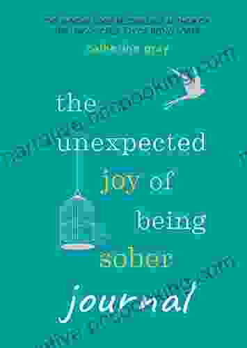 The Unexpected Joy Of Being Sober Journal: THE COMPANION TO THE SUNDAY TIMES