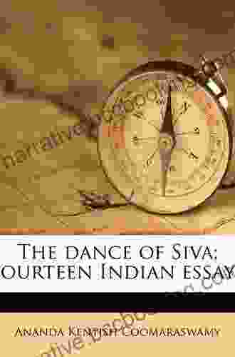 The Dance Of Siva (Volume 1) Fourteen Indian Essays