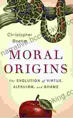 Moral Origins: The Evolution Of Virtue Altruism And Shame