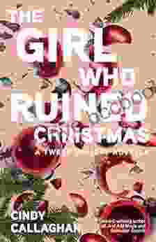 The Girl Who Ruined Christmas