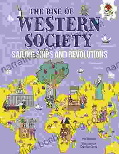 The Rise Of Western Society: Sailing Ships And Revolutions (Human History Timeline)