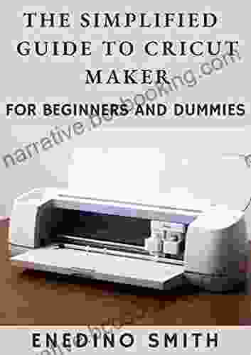 The Simplified Guide To Cricut Maker For Beginners And Dummies