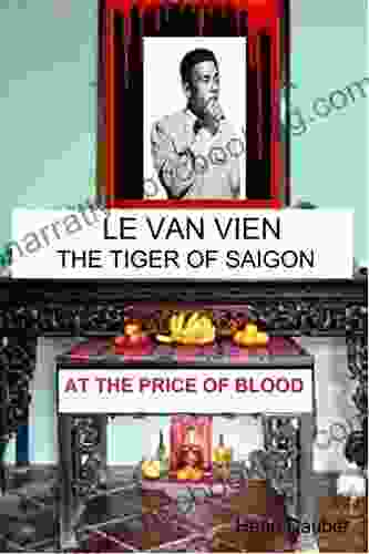 LE VAN VIEN: The Tiger Of Saigon (At The Price Of Blood 2)