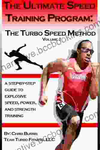 The Ultimate Speed Training Program: The Turbo Speed Method