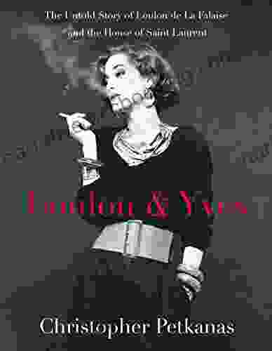 Loulou Yves: The Untold Story Of Loulou De La Falaise And The House Of Saint Laurent (ST MARTIN S PR)