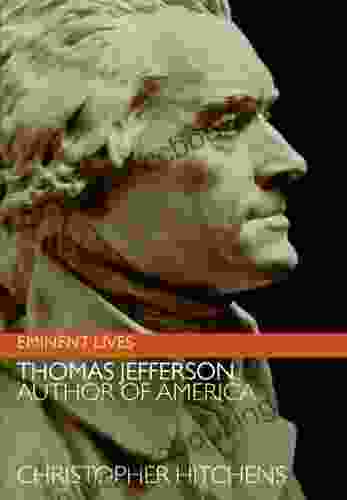 Thomas Jefferson: Author Of America (Eminent Lives)