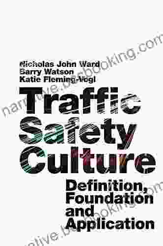 Traffic Safety Culture: Definition Foundation And Application