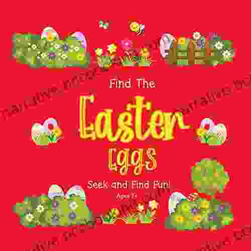 Find The Easter Eggs : Easter Holiday Seek And Find Fun For Children Ages 3+ Recognition And Memory Activities For Preschoolers And Toddlers (The Easter Activity Collection)
