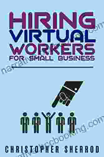 Hiring Virtual Workers For Small Business: How To Hire Your First Virtual Assistant Website Developer Graphic Designer And More (BlissLife Business 2)