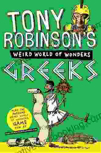 Greeks (Sir Tony Robinson S Weird World Of Wonders 5)